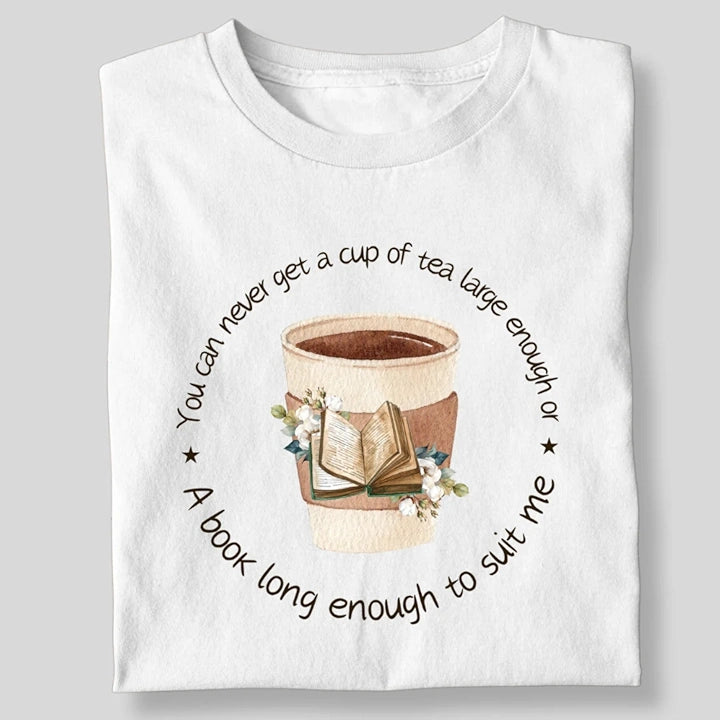 A BOOK LONG ENOUGH TO SUIT ME T-SHIRT