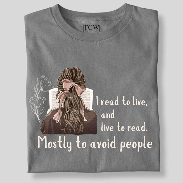 I READ TO LIVE T-SHIRT