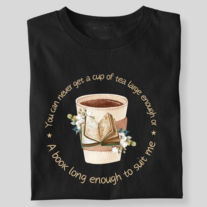 A BOOK LONG ENOUGH TO SUIT ME T-SHIRT